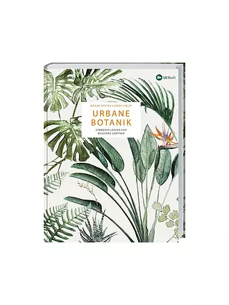SUITE | Buch - Urbane Botanik Zimmerpflanzen für moderne Gärtner | keine Farbe