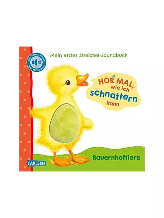 CARLSEN VERLAG | Hör mal, wie ich schnattern kann (Mein erstes Streichel-Soundbuch 1) | keine Farbe