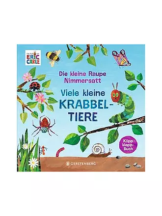 GERSTENBERG VERLAG | Die kleine Raupe Nimmersatt - Viele kleine Krabbeltiere | keine Farbe