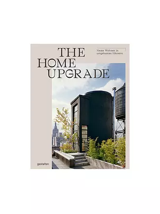 GESTALTEN VERLAG | Buch - The Home Upgrade - Neues Wohnen in umgebauten Häusern | keine Farbe