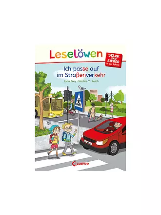 LOEWE VERLAG | Buch - Leselöwen - stark und sicher in der Schule - Ich passe auf im Straßenverkehr | keine Farbe