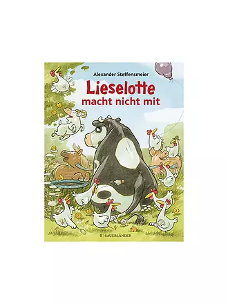 SAUERLAENDER VERLAG | Lieselotte macht nicht mit | keine Farbe