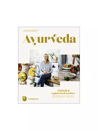 SUITE | Ayurveda. Einfach & vegetarisch kochen für Körper, Geist und Seele. | keine Farbe