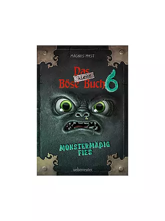 UEBERREUTER VERLAG | Das kleine Böse Buch 6 Monstermaessig fies Myst | keine Farbe