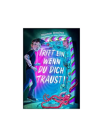 UEBERREUTER VERLAG | Tritt ein wenn du dich traust Brezina Coro | keine Farbe