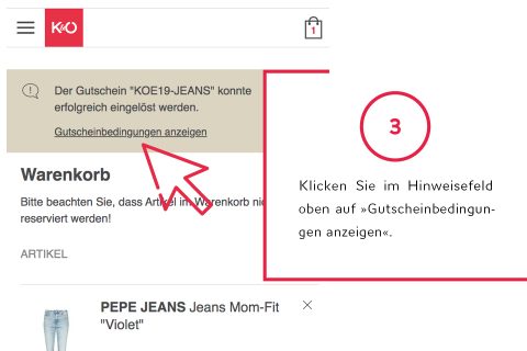 Screenshot einer Website-Oberfläche, die zeigt, wie man einen Rabattcode einlöst. Eine Meldung bestätigt die erfolgreiche Einlösung von „KOE19-JEANS“. Ein roter Pfeil zeigt auf „Gutscheinbedingungen anzeigen“ und ein roter Kreis mit der Nummer 3 weist darauf hin, auf die Schaltfläche zu klicken.