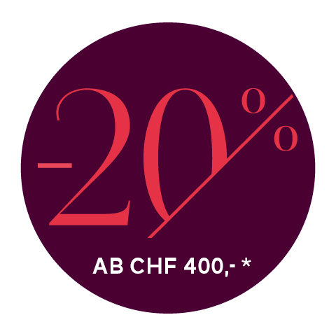 Ein dunkelrotes rundes Schild mit der Aufschrift „-20% AB CHF 400,- *“ in roter Schrift weist auf ein Rabattangebot ab 400 Schweizer Franken hin.