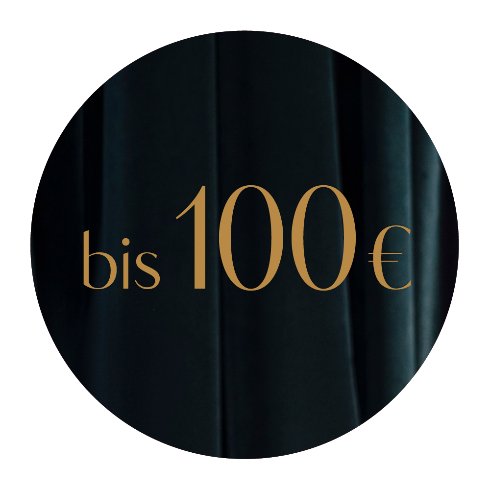Ein runder schwarzer Hintergrund mit dem Text „bis 100 €“ in großer, edler Goldschrift.