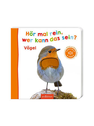 ARS EDITION VERLAG | Buch - Hör mal rein, wer kann das sein? - Vögel