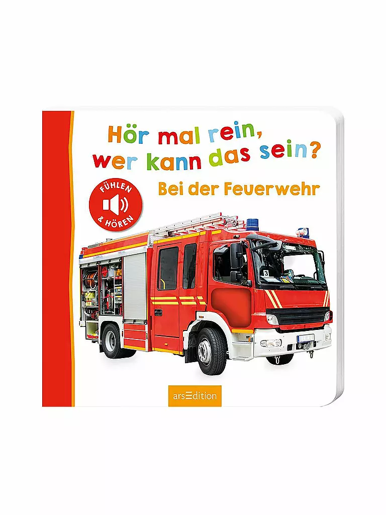 Hör Mal Rein Wer Kann Das Sein übersicht ARS EDITION VERLAG Hör mal rein, wer kann das sein? - Bei der Feuerwehr