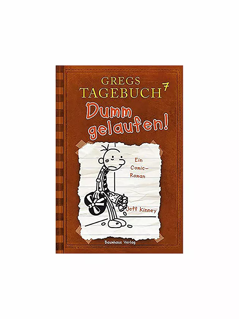 BAUMHAUS VERLAG | Gregs Tagebuch 7 - Dumm gelaufen | keine Farbe