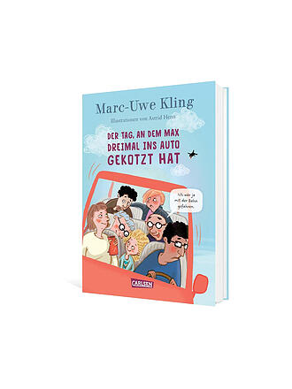 CARLSEN VERLAG | Buch - Der Tag, an dem Max dreimal ins Auto gekotzt hat