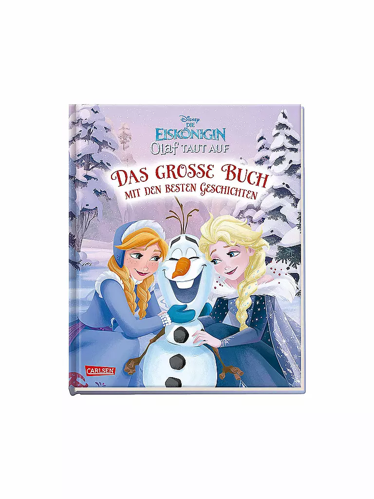CARLSEN VERLAG | Disney Eiskönigin - Olaf taut auf - Das große Buch mit den besten Geschichten (Gebundene Ausgabe) | transparent
