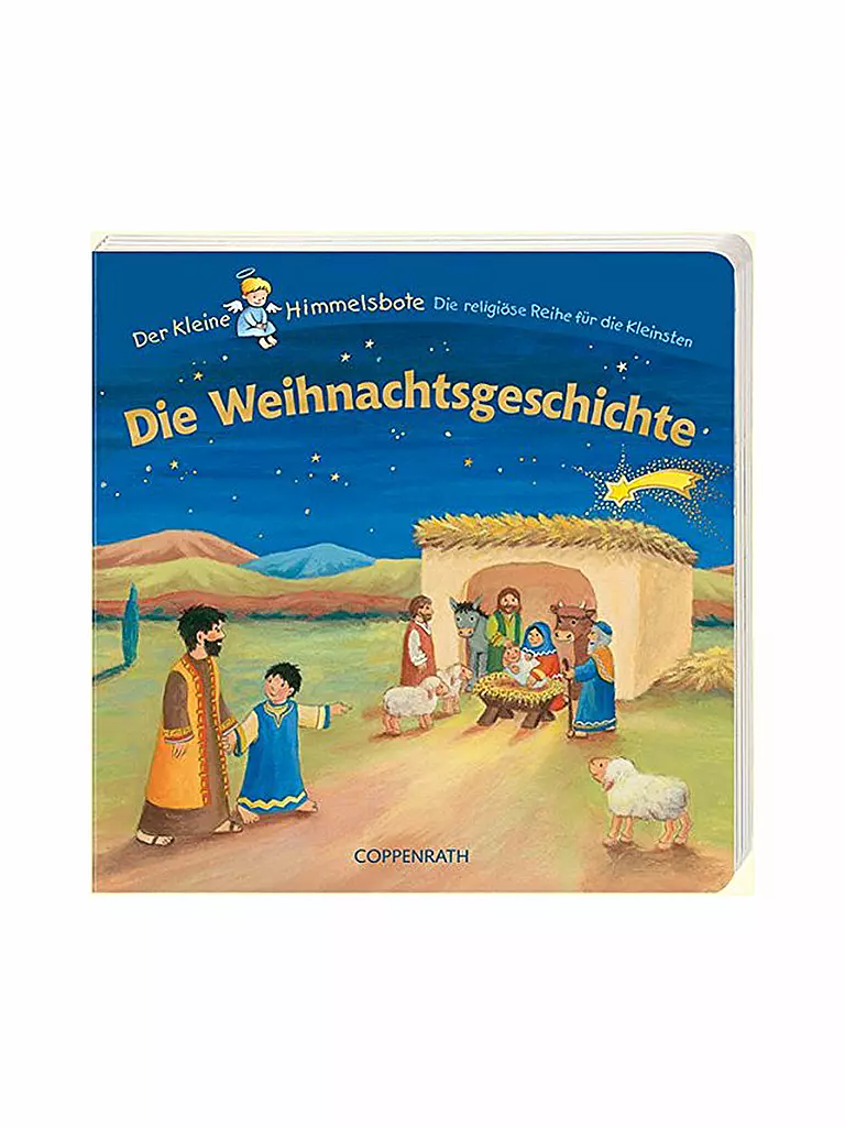 COPPENRATH VERLAG | Buch - Die Weihnachtsgeschichte - Der kleine Himmelsbote (Gebundene Ausgabe) | keine Farbe