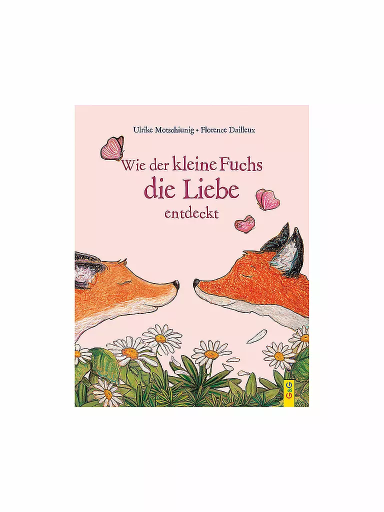 G & G VERLAG | Buch - Wie der kleine Fuchs die Liebe entdeckt | keine Farbe