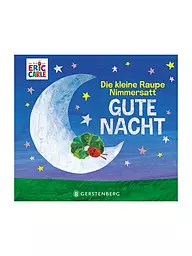 GERSTENBERG VERLAG | Buch - Die kleine Raupe Nimmersatt - Gute Nacht  | Keine Farbe