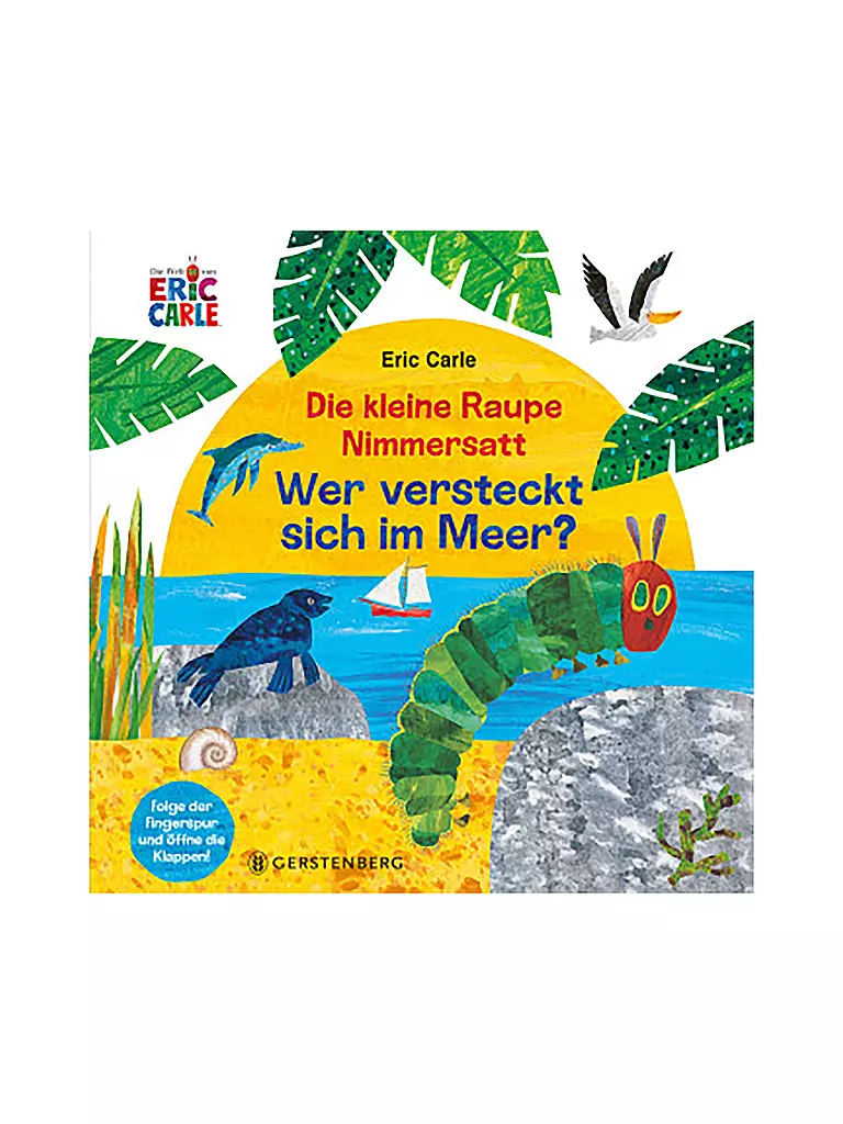 GERSTENBERG VERLAG | Die kleine Raupe Nimmersatt - Wer versteckt sich im Meer? | keine Farbe