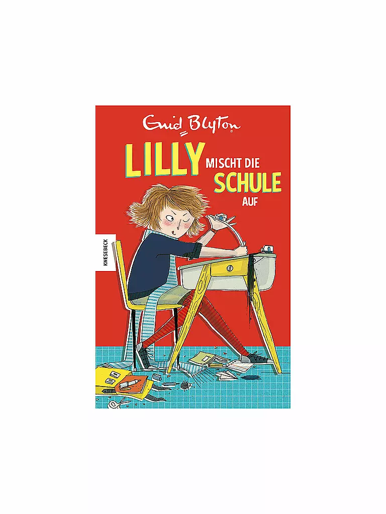 KNESEBECK VERLAG | Buch - Lilly mischt die Schule auf (Gebundene Ausgabe) | keine Farbe