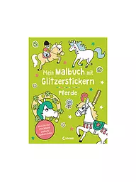 LOEWE VERLAG | Mein Malbuch mit Glitzerstickern - Pferde | keine Farbe
