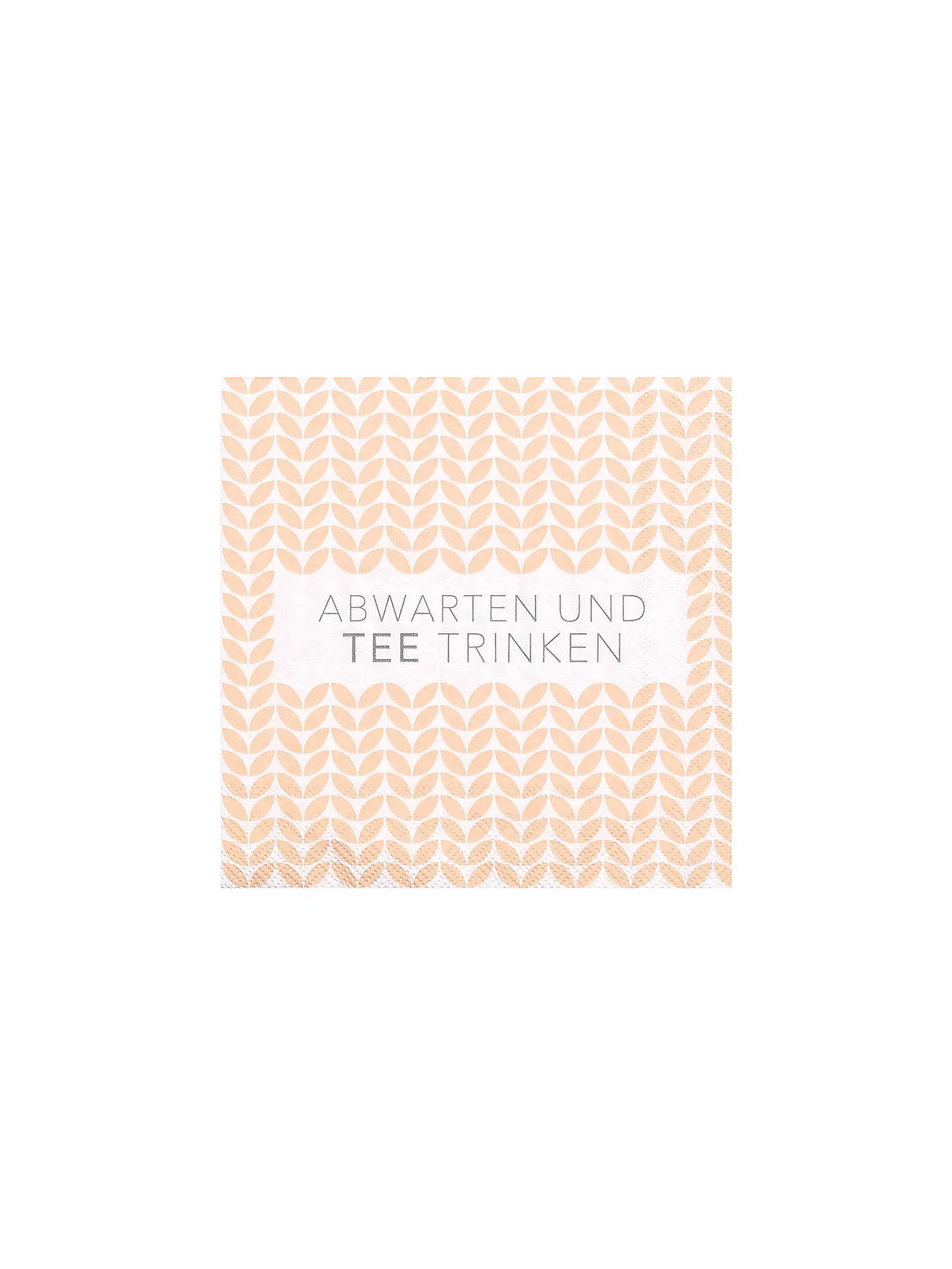 RAEDER | Cocktail Servietten 25x25cm ABWARTEN UND TEE TRINKEN | beige