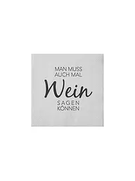 RAEDER | Cocktail Servietten 25x25cm MAN MUSS AUCH MAL WEIN | hellgrau