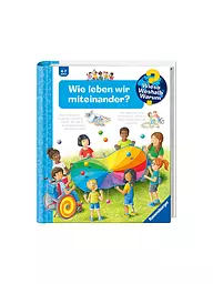 RAVENSBURGER | Buch - Wieso Weshalb Warum -  Wie leben wir miteinander? | keine Farbe