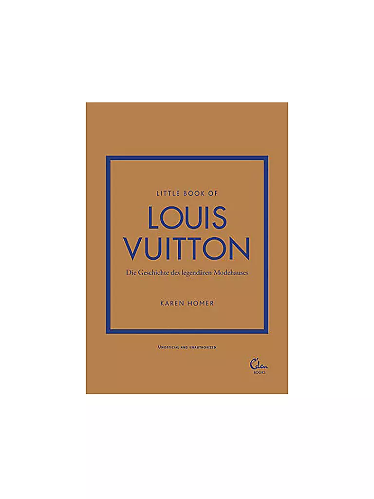 SUITE | Buch - LITTLE BOOK OF LOUIS VUITTON Die Geschichte des legendären Modehauses  Homer Karen  | keine Farbe