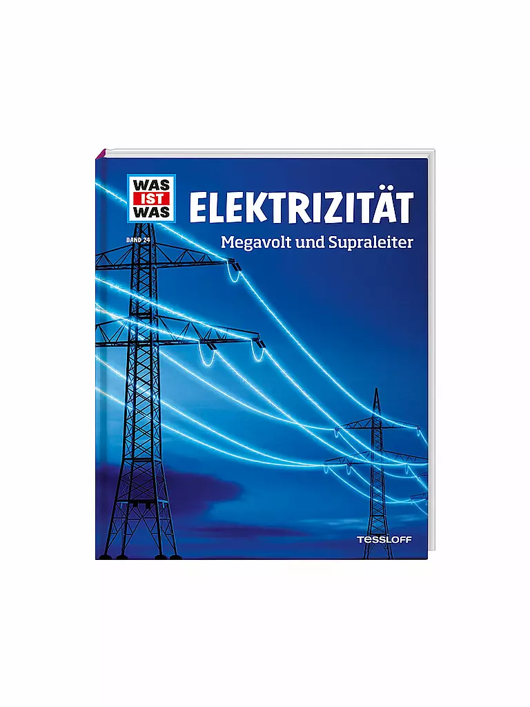 TESSLOFF VERLAG | Buch - Was ist Was - Elektrizität Megavolt und Supraleiter 24 | keine Farbe