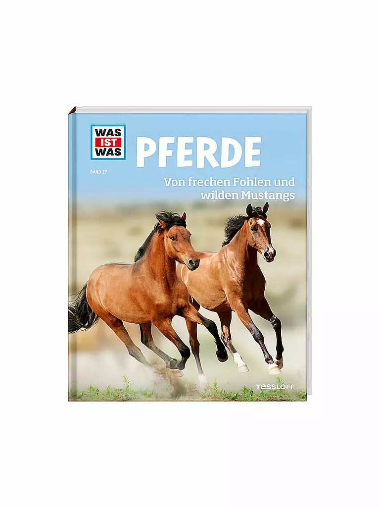 TESSLOFF VERLAG | Buch - Was ist Was - Pferde - Von frechen Fohlen und wilden Mustangs 27 | keine Farbe